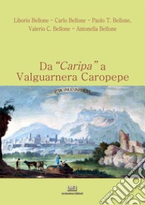 Da «Caripa» a Valguarnera Caropepe libro di Bellone Liborio