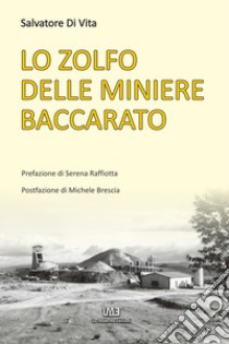 Lo zolfo delle miniere baccarato libro di Di Vita Salvatore