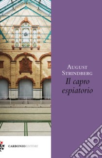 Il capro espiatorio libro di Strindberg August