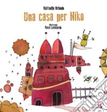 Una casa per Niko. Racconto Kamishibai. Ediz. italiana e inglese libro di Orlando Raffaella; Ameli M. (cur.)