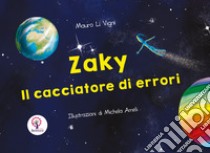 Zaky, il cacciatore di errori libro di Li Vigni Mauro; Tiberio E. (cur.)