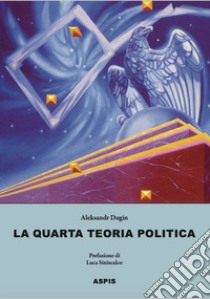 La quarta teoria politica libro di Dugin Aleksandr; Virga A. (cur.)