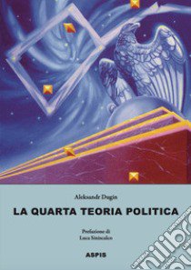 La quarta teoria politica libro di Dugin Aleksandr; Virga A. (cur.)