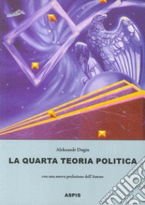 La quarta teoria politica libro di Dugin Aleksandr; Virga A. (cur.)