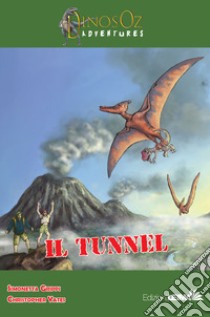 Il tunnel libro di Grippi Simonetta; Yates Christopher