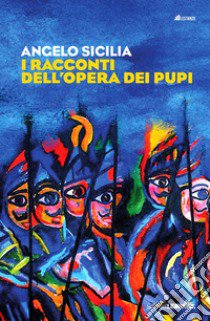 I racconti dell'opera dei pupi libro di Sicilia Angelo