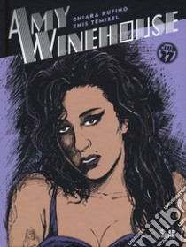 Amy Winehouse libro di Rufino Chiara