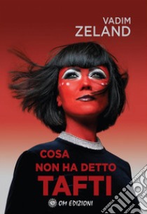 Cosa non ha detto Tafti libro di Zeland Vadim