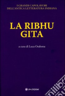 La Ribhu Gita libro di Orabona L. (cur.)