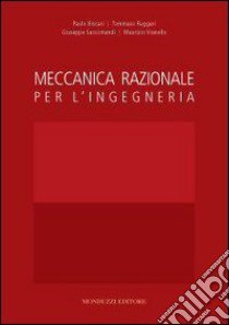 Meccanica razionale per l'ingegneria libro di Biscari Paolo - Ruggeri Tommaso - Saccomandi Giuseppe