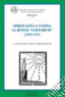 Spiritualità e utopia: la rivista «Coenobium» (1906-1919) libro di Panzera F. (cur.); Saresella D. (cur.)