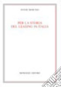 Per la storia del leasing in Italia libro di Mancuso Fulvio; Liotta F. (cur.)