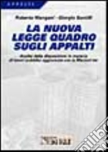 La nuova Legge quadro sugli appalti libro di Mangani R. - Santilli G.