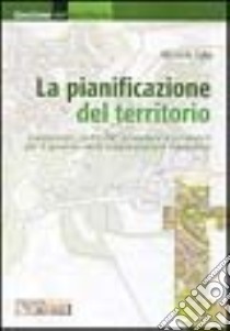 La pianificazione del territorio libro di Talia Michele