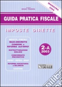 Guida pratica fiscale. Imposte dirette. Vol. 2 libro