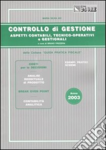 Controllo di gestione. Aspetti contabili, tecnico-operativi e gestionali libro di Avi M. Silvia