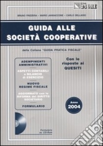 Guida società cooperative. Con CD-ROM libro di Frizzera Bruno - Jannaccone Mario - Delladio Carlo