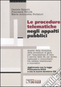 Le procedure telematiche negli appalti pubblici libro di Spinelli Daniele - Portaluri M. Antonietta - Petullà Francesca