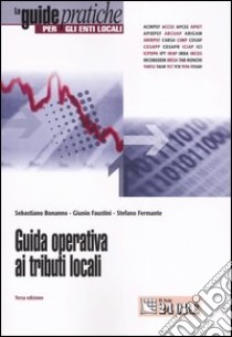 Guida operativa ai tributi locali libro di Bonanno Sebastiano - Faustini Giunio - Fermante Stefano