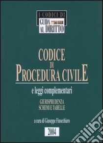 Codice di procedura civile e leggi complementari. Giurisprudenza, schemi e tabelle libro