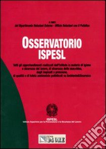 Osservatorio ISPESL libro di Dipartimento relazioni esterne (cur.)