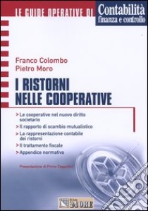 I ristorni nelle cooperative libro di Colombo Franco - Moro Pietro