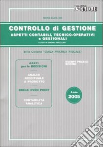 Controllo di gestione. Aspetti contabili, tecnico-operativi e gestionali libro di Avi M. Silvia