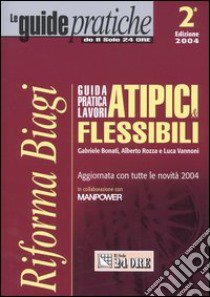 Guida pratica lavori atipici & flessibili libro di Bonati Gabriele - Rozza Alberto - Vannoni Luca