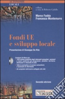 Fondi UE e sviluppo locale. Con CD-ROM libro di Fadda Marco - Montemurro Francesco