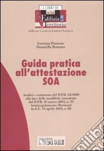 Guida pratica all'attestazione SOA libro di Ponzone Lorenza - Romano Donatella