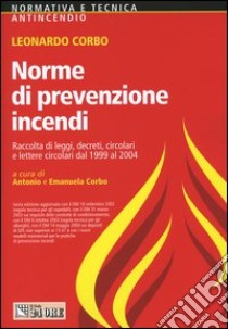 Norme di prevenzione incendi libro di Corbo Leonardo