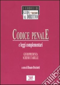 Codice penale e leggi complementari. Giurisprudenza, schemi e tabelle libro