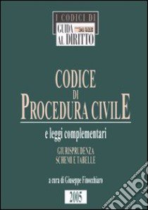 Codice di procedura civile e leggi complementari. Giurisprudenza, schemi e tabelle libro