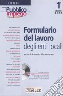 Formulario del lavoro degli enti locali. Con CD-ROM libro