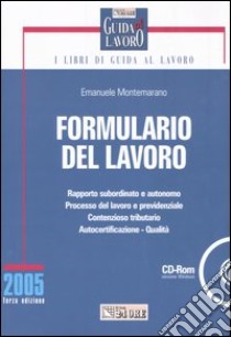 Formulario del lavoro. Con CD-ROM libro di Montemarano Emanuele