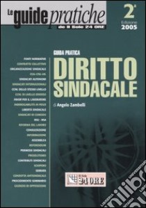 Guida pratica diritto sindacale libro di Zambelli Angelo