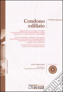 Condono edilizio. Con CD-ROM libro di Gigante Raffaele