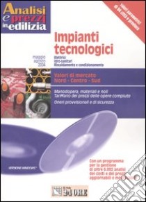 Impianti tecnologici. Maggio-agosto 2004. Con CD-ROM libro