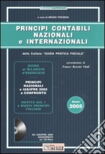 Principi contabili nazionali e internazionali. Con CD-ROM libro di Frizzera B. (cur.)