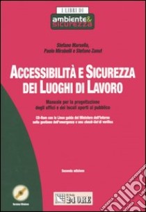 Accessibilità e sicurezza dei luoghi di lavoro. Con CD-ROM libro di Marsella Stefano - Mirabelli Paolo - Zanut Stefano