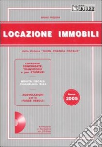 Locazione di immobili 2005. Con CD-ROM libro di Frizzera Bruno