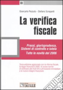 La verifica fiscale libro di Pezzuto Giancarlo - Screpanti Stefano