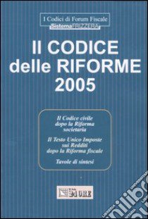 Il codice delle riforme 2005 libro di Frizzera B. (cur.)