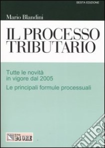 Il processo tributario libro di Blandini Mario