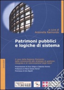 Patrimoni pubblici e logiche di sistema. Il caso della Regione Piemonte: dalla conoscenza alle strategie di gestione integrata e di valorizzazione degli asset libro