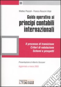 Guida operativa ai principi contabili internazionali libro di Pozzoli Matteo - Roscini Vitali Franco