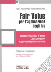 Fair value per l'applicazione degli Ias libro di Roscini Vitali Franco - Vinzia Mario A.