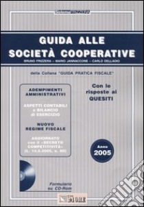 Guida alle società cooperative. Con CD-ROM libro di Frizzera Bruno - Jannaccone Mario - Delladio Carlo