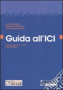 Guida all'ICI libro di Giordano Luigi - Pulcrino Pasquale - Rana Maurangelo