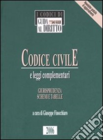 Codice Civile e leggi complementari. Giurisprudenza, schemi e tabelle libro
